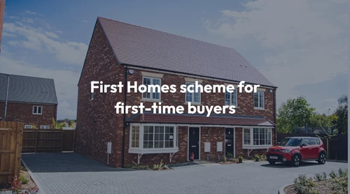 First homes scheme for first-time buyers