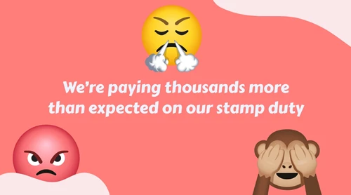 We're paying thousands more than expected on our stamp duty