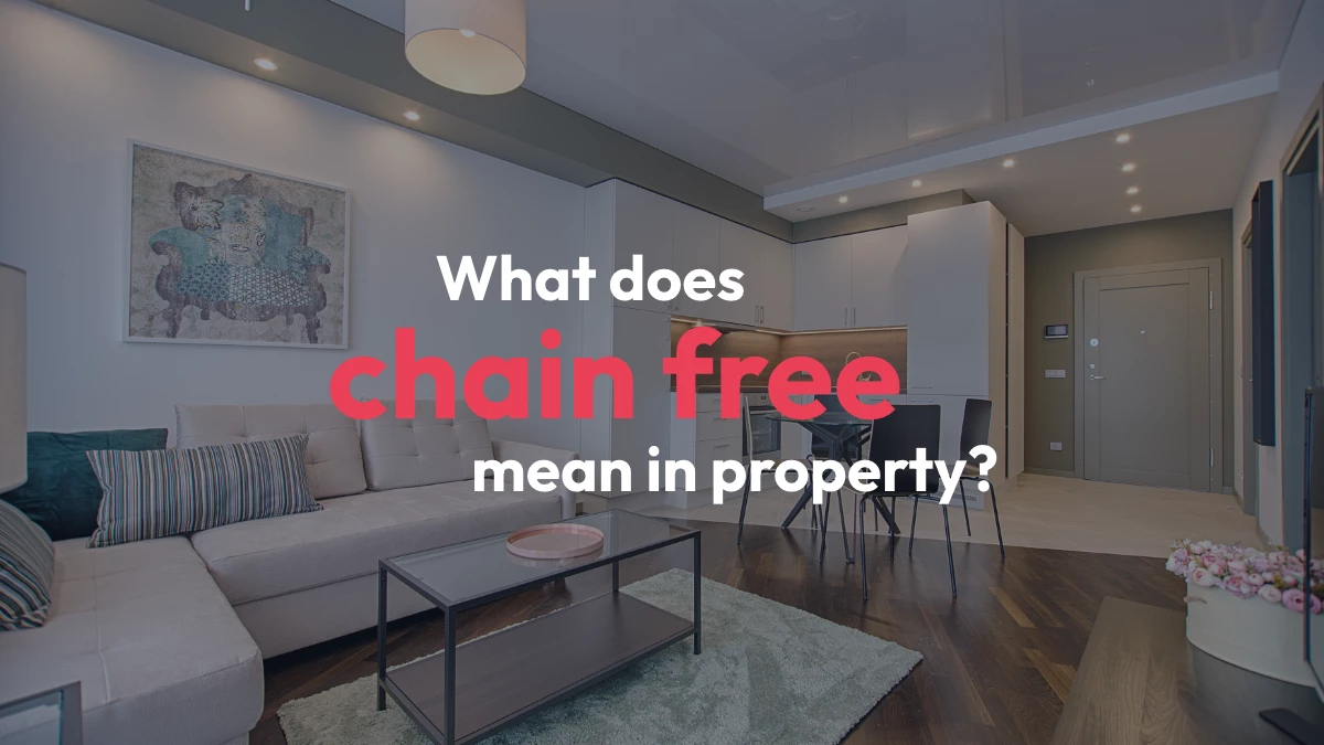What does no chain (or chain free) mean in property?
