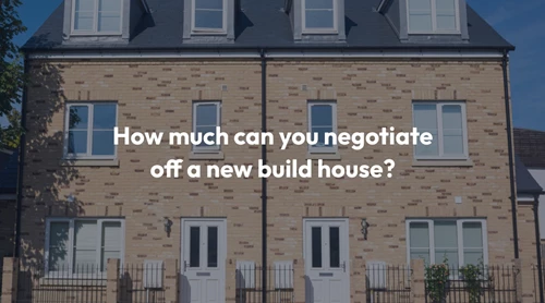 How much can you negotiate off a new build house?