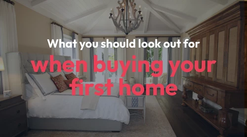 What you should look out for when buying your first house