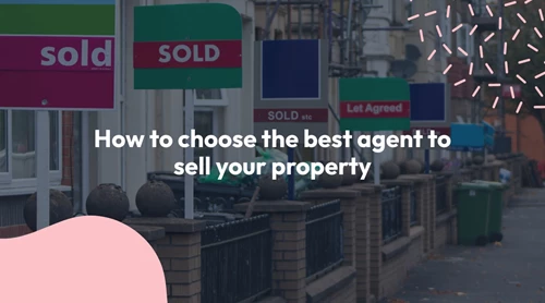 How to choose the best agent to sell your property